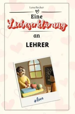 Produktbild von Eine Liebeserklärung an Lehrer