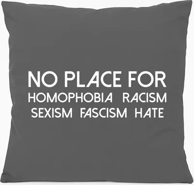 Produktbild von Huuraa Kissen No Homophobia Racism Hate 40x40cm mit Füllung Steel Grey Baumwolle Dekokissen Geschenkidee
