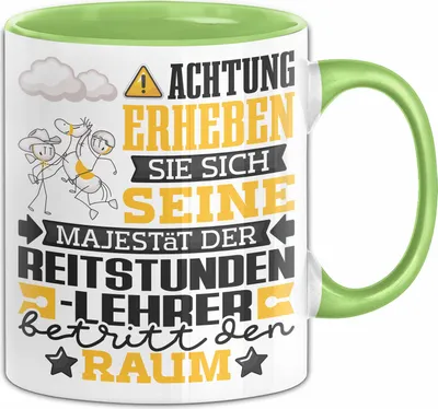 Produktbild von Reitstundenlehrer Geschenk Tasse Lustiger Spruch Erheben Sie Sich Der Reitstundenlehrer Betritt den Raum (Grün)