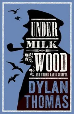 Obrázek produktu pro Under Milk Wood and Other Radio Scripts
