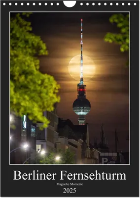 Produktbild von Berliner Fernsehturm - Magische Momente (Wandkalender 2025 DIN A4 hoch), CALVENDO Monatskalender