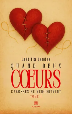 Produktbild von Quand deux c¿urs cabossés se rencontrent