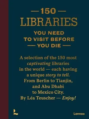 Produktbild von 150 Libraries You Need to Visit Before You Die