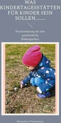 Image de Was Kindertagesstätten für Kinder sein sollen........