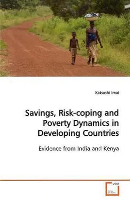 Produktbild von Imai, K: Savings, Risk-coping and Poverty Dynamics in Develo
