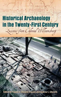 Produktbild von Historical Archaeology in the Twenty-First Century