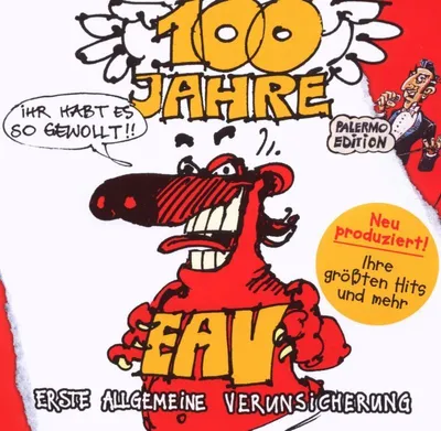 Obrázek produktu pro Erste Allgemeine Verunsicherung (EAV): 100 Jahre EAV...Ihr habt es so gewollt (Palermo Edition) - Ariola 88697122172 - (CD / Titel: # 0-9)