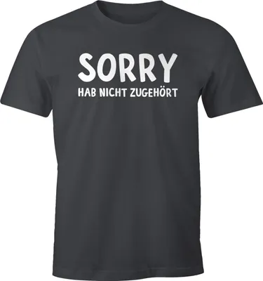 Produktbild von Herren T-Shirt Fun-Shirt Spruch-Shirt Sorry hab nicht zugehört Moonworks® dunkelgrau XXL