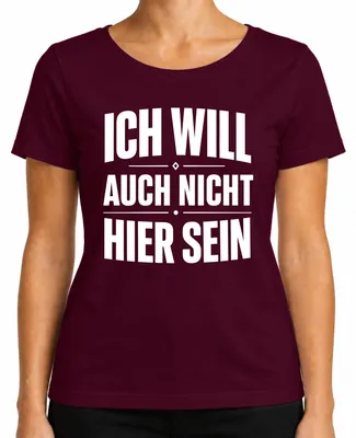 Imagen del producto de Camiseta para mujer con el texto: "No quiero estar aquí", estilo divertido, sarcástico. Color burdeos, talla L