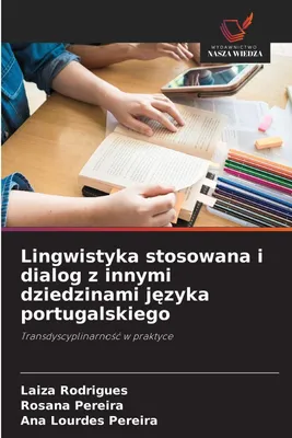 Produktbild von Lingwistyka stosowana i dialog z innymi dziedzinami języka portugalskiego