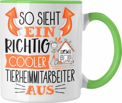 Produktbild von Trendation - Tierheimmitarbeiter Tasse So Sieht Ein Richtig Cooler Tierheimmitarbeiter Aus Geschenk Lustiger Spruch Geschenkidee (Grün)
