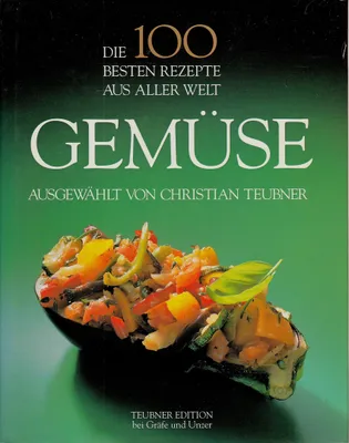 Produktbild von Die 100 besten Rezepte aus aller Welt, Gemüse