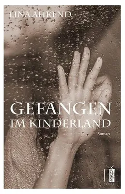 Produktbild von Ahrend, L: Gefangen im Kinderland
