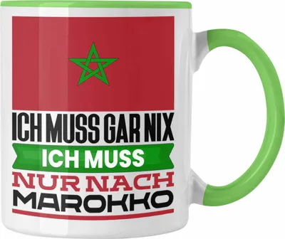 Produktbild von Trendation - Marokko Tasse Geschenk für Marokkaner Geburtstag Urlaub Geschenkidee Ich Muss Gar Nix Ich Muss Nur Nach Marokko (Grün)