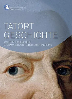 Productafbeelding van Tatort Geschichte: 120 Jahre Spurensuche im Braunschweigischen Landesmuseum