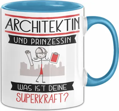 Produktbild von Architektin Und Prinzessin Tasse Geschenk Für Eine Architektin Geburtstag Was Ist Deine Superkraft (Blau)