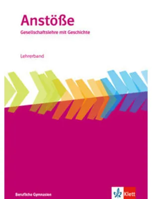 Obrázek produktu pro Anstöße Gesellschaftslehre mit Geschichte. Allgemeine Ausgabe Berufliche Gymnasien. Lehrerband Klasse 11-13