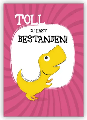 Produktbild von Bewundernde lobende Glückwunschkarte mit Dinosaurier nicht nur für Kinder: Toll Du hast bestanden!