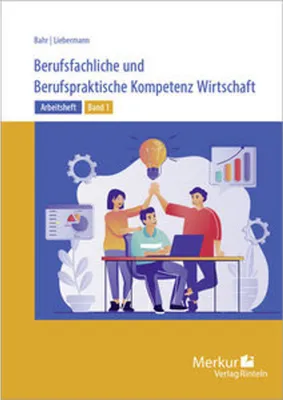 Immagine prodotto di Berufsfachliche und Berufspraktische Kompetenz Wirtschaft Band 1. Arbeitsheft. Baden-Württemberg