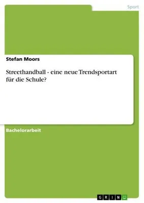 Produktbild von Streethandball - eine neue Trendsportart für die Schule?