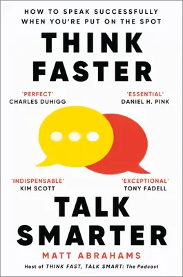 Obrázok produktu pre Think Faster, Talk Smarter: A powerful, practical guide to speaking successfully when you're put on the spot