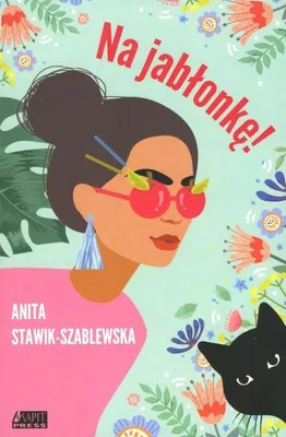 Obrázek produktu pro Na jabłonkę! - Powieść obyczajowa Anity Stawik-Szablewskiej