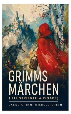 Produktbild von Grimms Märchen (Illustrierte Ausgabe)