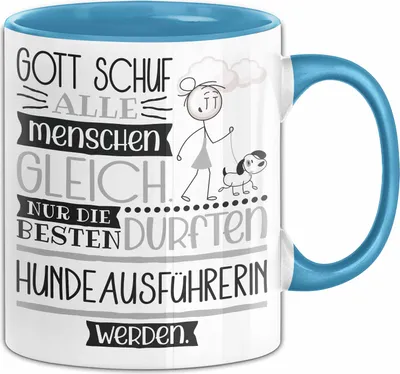 Produktbild von Hundeausführerin Geschenk Becher Tasse Gott Schuf Alle Menschen Gleich Nur Die Besten Durfeten Hundeausführerin Werden Geschenkidee Lustig (Blau)