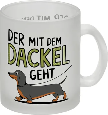 Produktbild von Pummeliger Dackel - Der mit dem Dackel geht Glas Tasse