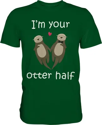 Produktbild von I'm your Otter half Partner Liebe Herren Premium T-Shirt – Bottle Green / S