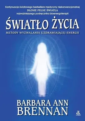 Image de Światło życia. Metody wyzwalania uzdrawiającej energii