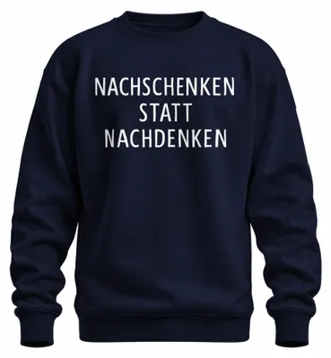 Obrázek produktu pro Nachschenken statt Nachdenken Party Bier Geschenk Feier JGA Uni mikina, námořnická modrá, XXL