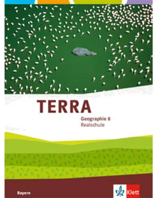 Produktbild von TERRA Geographie 8. Schülerbuch Klasse 8. Ausgabe Bayern Realschule