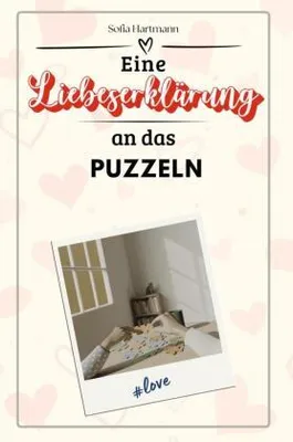 Produktbild von Eine Liebeserklärung an das Puzzeln
