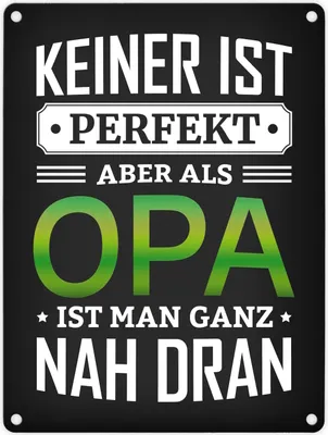 Produktbild von Metallschild mit Spruch: Keiner ist perfekt, aber als Opa ist man ganz nah dran