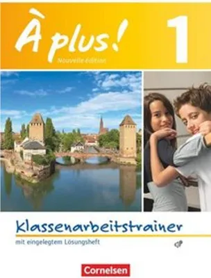 Obrázok produktu pre À plus! Nouvelle édition. Band 1. Klassenarbeitstrainer mit Lösungen und Audios online