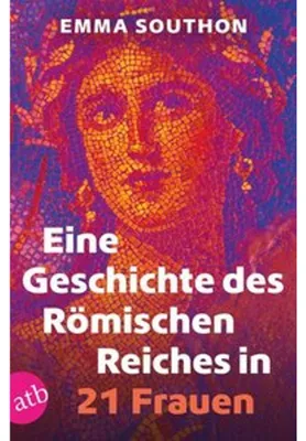 Productafbeelding van Eine Geschichte des Römischen Reiches in 21 Frauen
