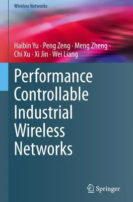 Obrázek produktu pro Performance Controllable Industrial Wireless Networks