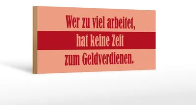 Produktbild von Holzschild Spruch 27x10cm Wer zu viel arbeitet