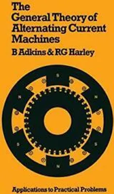 Produktbild von The General Theory of Alternating Current Machines: Application to Practical Problems