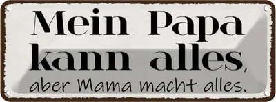 Produktbild von vianmo Blechschild 10x27 cm Mein Papa kann alles aber Mama Männer Frauen Spruch Zitat