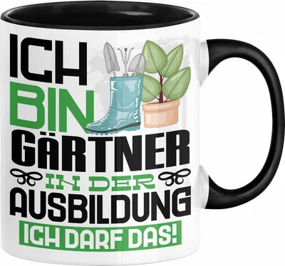 Produktbild von Gärtner Ausbildung Tasse Geschenk Ich Bin Gärtner In Der Ausbildung Ich Darf Das Geschenkidee Spruch (Schwarz)