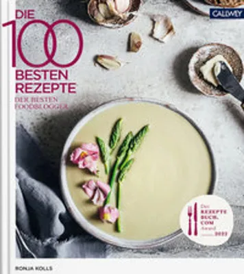 Produktbild von Die 100 besten Rezepte der besten Foodblogger 2022
