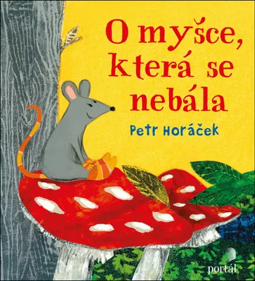 Immagine prodotto di O myšce, která se nebála (Horáček Petr)