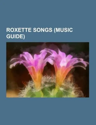Produktbild von Roxette songs (Music Guide)