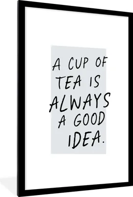 Produktbild von MuchoWow® Gerahmtes Poster Zitate - Eine Tasse Tee ist immer eine gute Idee - Sprichwörter - Tee 60x90 cm - Poster mit Schwarzem Bilderrahmen Wandposter Rahmen Foto Bilder - Dekoration - Wandposter Wohnzimmer - Hochwertig