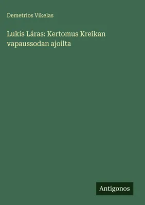 Produktbild von Lukís Láras: Eine Geschichte des griechischen Unabhängigkeitskrieges