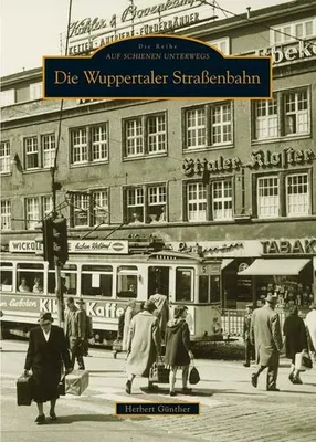 Image de Die Wuppertaler Straßenbahn