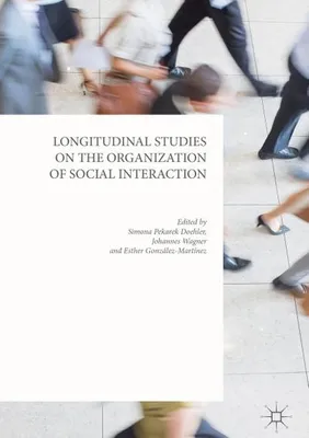 Zdjęcie produktu dla Longitudinal Studies on the Organization of Social Interaction