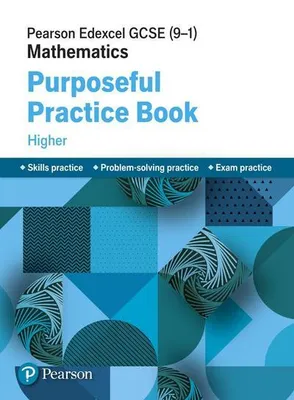 Productafbeelding van Pearson Edexcel GCSE (9-1) Mathematics: Purposeful Practice Book - Higher